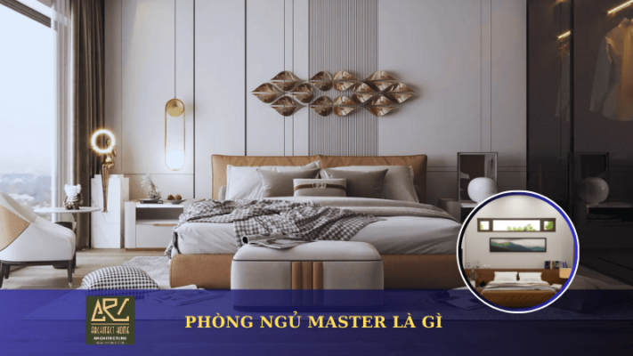 Phòng ngủ Master là gì?