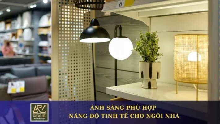 Ánh Sáng Hoàn Hảo Bí Quyết Để Ngôi Nhà Của Bạn Thêm Tinh Tế