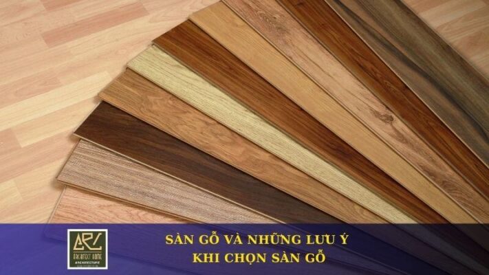 Sàn Gỗ Là Gì? Những Lưu Ý Quan Trọng Khi Chọn Sàn Gỗ