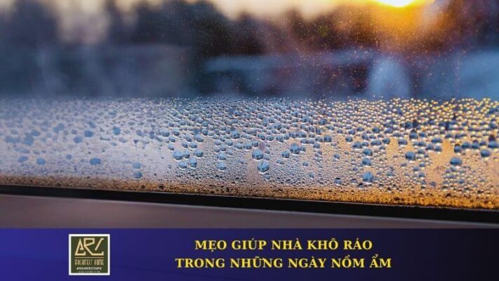 Mẹo Đơn Giản Giúp Nhà Khô Ráo Trong Những Ngày Nồm Ẩm