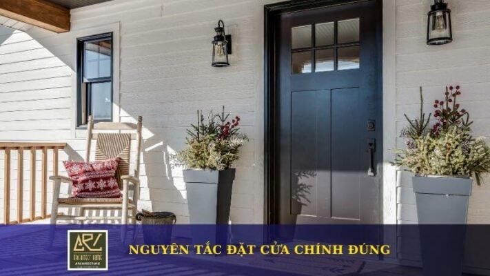 Bật Mí Nguyên Tắc Đặt Cửa Chính Đón Giàu Sang, Thịnh Vượng